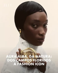 Aura Alba, Da Natura: Dos Campos Floridos à Fashion Icon