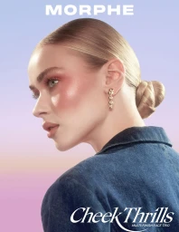 CHEEK THRILLS' Campaign for MORPHE